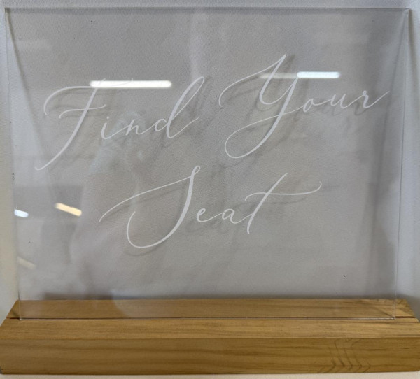 Acrylic White Find Your Seat Sign
