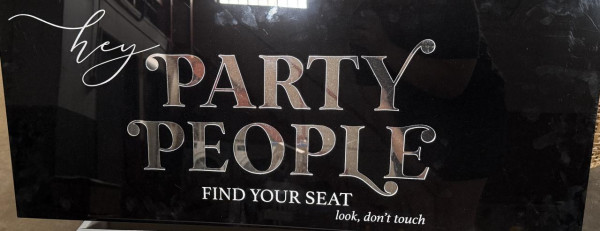 Acrylic black party people sign